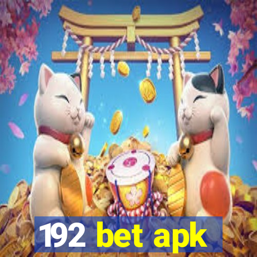 192 bet apk